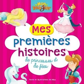 Couverture_Mes premières histoires de princesses et de fées