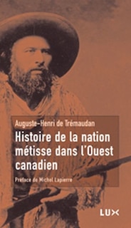 Front cover_Histoire de la nation métisse dans l'ouest canadien