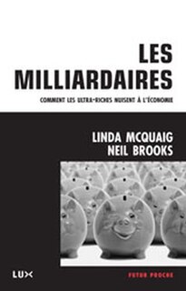 Les milliardaires: comment les ultra-riches nuisent à l'économie