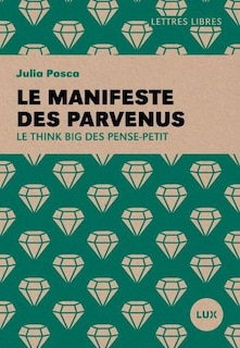 Couverture_Le manifeste des parvenus : le think big des pense-petit