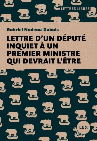 Front cover_LETTRE D'UN DÉPUTÉ INQUIET À UN PREMIER MINISTRE QUI DEVRAIT L'ÊTRE