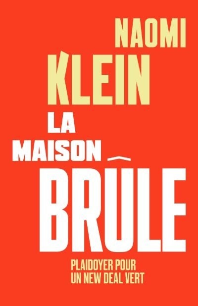 La maison brûle: playdoyer pour un New Deal vert