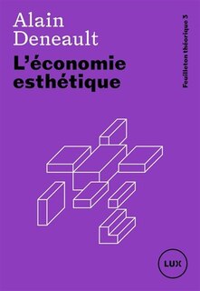 Feuilleton Théorique Tome 3 L'économie Esthétique