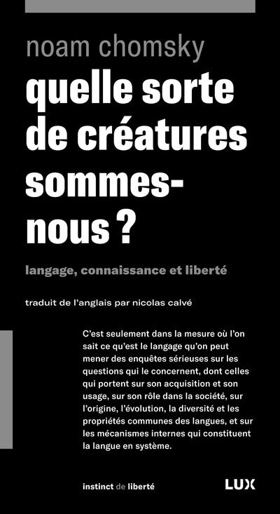 Quelle sorte de créatures sommes-nous?: Langage, connaissance et liberté