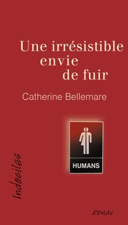 Front cover_Une irrésistible envie de fuir