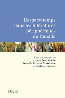 Front cover_L' espace-temps dans les littératures périphériques du Canada