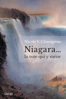 Niagara... la voie qui y mène