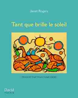 Tant Que Brille Le Soleil by Janet Rogers
