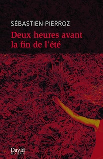 Couverture_Deux heures avant la fin de l'&eacute;t&eacute;