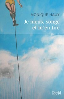 Couverture_Je mens, songe et m'en tire