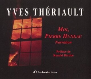 Moi, Pierre Huneau