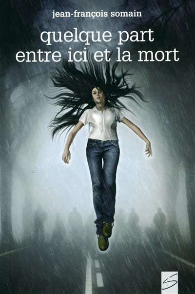 Quelque part entre ici et la mort