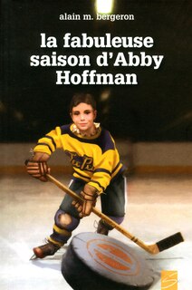 Front cover_La saison fabuleuse d'Abby Hoffman