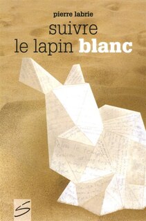 SUIVRE LE LAPIN BLANC