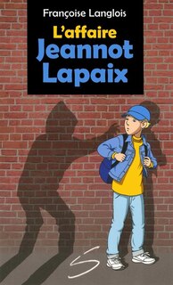 L'AFFAIRE JEANNOT LAPAIX