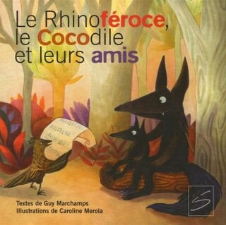 RHINOFEROCE, LE COCODILE ET LEURS AMIS