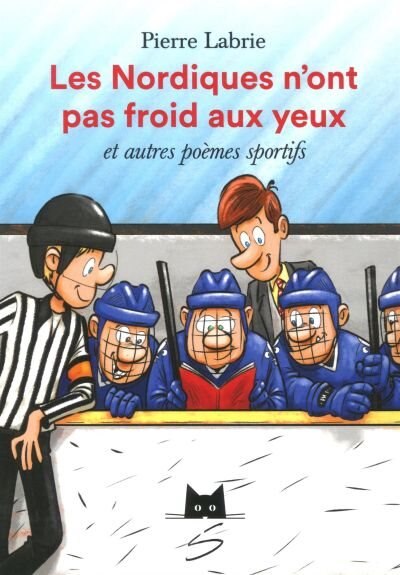 Les Nordiques n'ont pas froid aux yeux