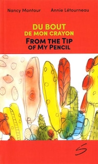 Front cover_Du bout de mon crayon - From the Tip of my Pencil