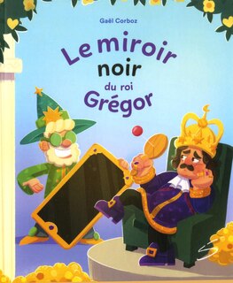Front cover_Le miroir noir du roi Grégor
