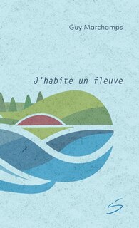 Front cover_Le J'habite un fleuve