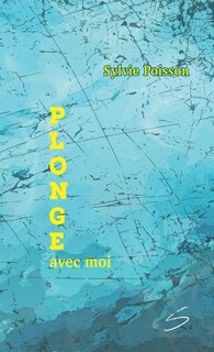 Plonge avec moi