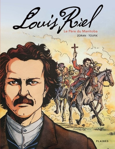 Couverture_Louis Riel, le Père du Manitoba