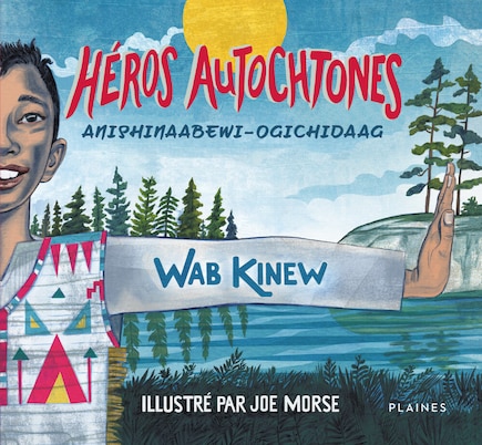 Héros autochtones: Anishinaabewi-Ogichidaag