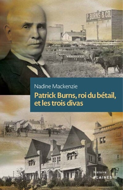 Couverture_Patrick Burns, roi du bétail, et les trois divas