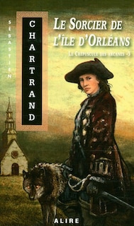 Couverture_Le Sorcier De L'ile D'orléans
