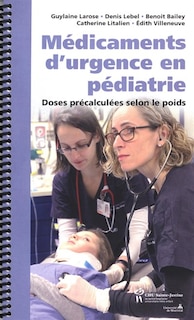 Médicaments d'urgence en pédiatrie: doses précalculées selon le poids