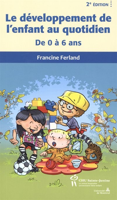 Front cover_Le développement de l'enfant au quotidien : de 0 à 6 ans