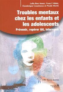 Couverture_Troubles mentaux chez les enfants et les adolescents : prévenir, repérer tôt, intervenir