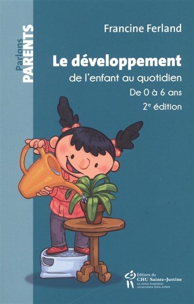 Couverture_Le développement de l'enfant au quotidien : de 0 à 6 ans