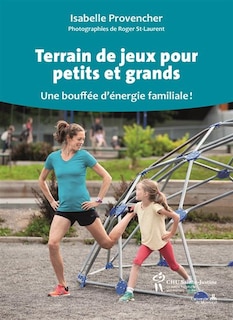 Front cover_Terrain de jeux pour petits et grands : une bouffée d'énergie familiale !