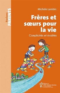 Front cover_Frères et soeurs pour la vie : complicité et rivalités