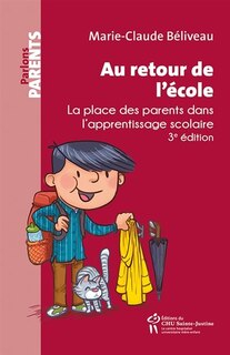 Couverture_Au retour de l'école... : la place des parents dans l'apprentissage scolaire