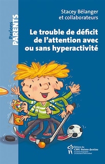 Couverture_Le Trouble De Déficit De L'attention Avec Ou Sans Hyperactivité
