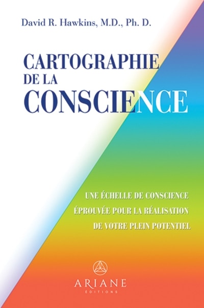 Front cover_Cartographie de la conscience : Une échelle de conscience éprouvée pour la réalisation de votre potentiel