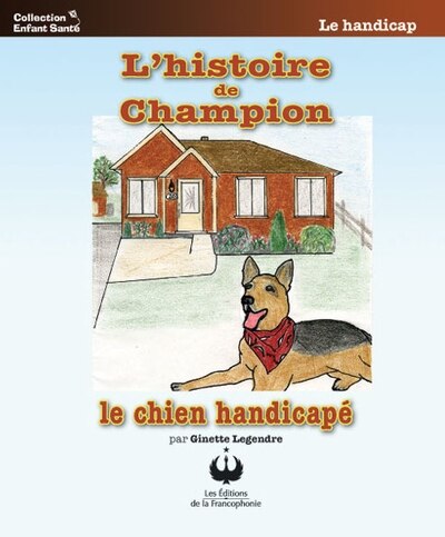 Couverture_L' histoire de Champion : le chien handicapé