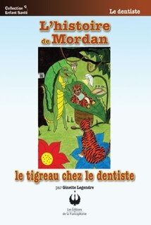 Couverture_L'histoire de Mordan - Le tigreau chez le dentiste