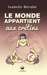 Couverture_Le monde appartient aux cr&eacute;tins