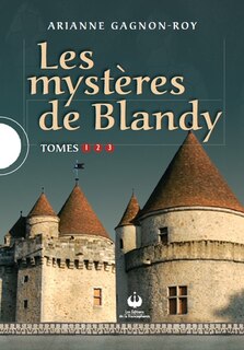 Front cover_Les mystères de Blandy- Tomes 1, 2 et 3