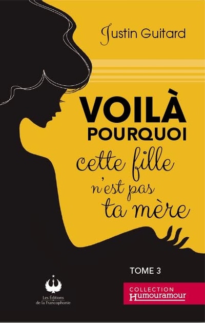 Couverture_Voilà pourquoi cette fille n'est pas ta mère, 3