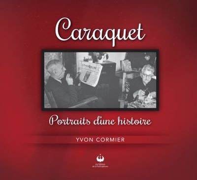 Front cover_Caraquet, portraits d'une histoire