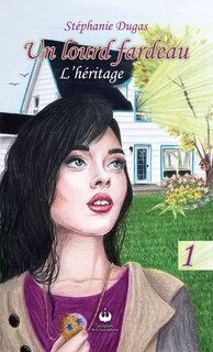 Front cover_Un Lourd Fardeau - L'héritage - Tome 1