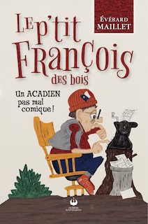Couverture_Le P'tit Francois des Bois