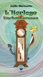 L'Horloge Enchanteresse
