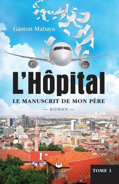 L'Hôpital - Le manuscrit de mon père