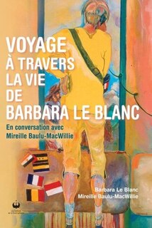 Front cover_Voyage à travers la vie de Barbara Le Blanc