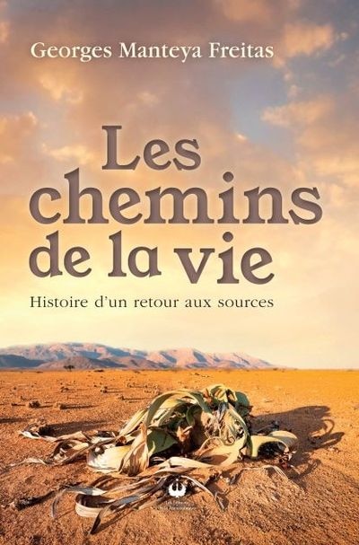 Couverture_Les chemins de la vie : Histoire d'un retour aux sources